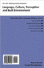 On the Relationship Between Language, Culture, Perception, and Built Environment