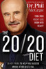 The 20/20 Diet: Turn Your Weight Loss Vision Into Reality