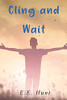 Cling And Wait