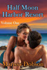 Half Moon Harbor Resort Volume One