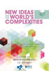 New Ideas on the World's Complexities