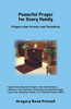 Powerful Prayer for Every Family: Prayers That Protect and Transform