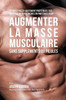 70 Repas PalÃ©o Hautement ProtÃ©inÃ©s: Recettes de Repas Hautement ProtÃ©inÃ©s sans SupplÃ©ments ou Pilules pour Augmenter la Masse Musculaire