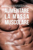 70 Pasti Paleo Ad Alto Contenuto Proteico: Ricette Ad Alto Contenuto Proteico Senza Supplementi O Pillole Per Aumentare La Massa Muscolare