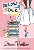Pillow Stalk