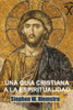Una Guía Cristiana a la Espiritualidad: Cimientos para Discípulos