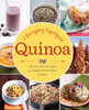 Quinoa: The Everyday Superfood: 150 Gluten-Free Recipes to Delight Every Kind of Eater