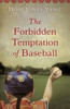 The Forbidden Temptation of Baseball