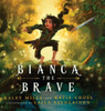 Bianca The Brave