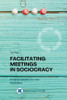 Facilitating Meetings in sociocracy