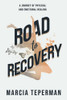 Road To Recovery: A Journey Of Physical And Emotional Healing