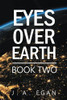 Eyes Over Earth: Book Two