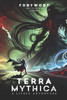 Terra Mythica: A LitRPG Adventure - Volumes 1 & 2