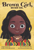 Brown Girl, Brown Girl.
