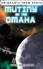 Mutiny on the Omaha: Emigrants From Earth