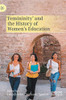 Femininity And The History Of Women'S Education: Shifting The Frame