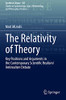 The Relativity Of Theory: Key Positions And Arguments In The Contemporary Scientific Realism/Antirealism Debate (Synthese Library)