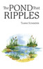 The Pond that Ripples