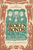 Broken Bonds: A Novel of the Reformation