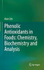 Phenolic Antioxidants In Foods: Chemistry, Biochemistry And Analysis