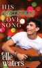 His Christmas Love Song: A Holiday M/M Romance