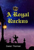 A Royal Ruckus: The Courtship of Lady Megan
