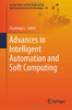 Advances In Intelligent Automation And Soft Computing (Lecture Notes On Data Engineering And Communications Technologies, 80)