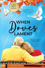 When Doves Lament: Large Print Edition Large Print