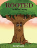 Rooted: An Old Tree's Journey