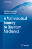 A Mathematical Journey To Quantum Mechanics (Unitext For Physics)
