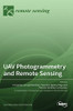 Uav Photogrammetry And Remote Sensing