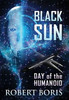 Black Sun: Day of the Humanoid