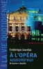 A l'OpÃ©ra aujourd'hui