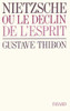 Nietzsche: Ou le dÃ©clin de l'esprit