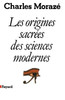 Les Origines sacrÃ©es des sciences modernes