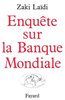 EnquÃªte sur la Banque Mondiale