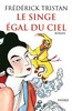 Le Singe Ã©gal du ciel