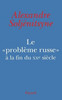 Le Problème russe à la fin du XXe siècle