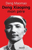 Deng Xiaoping, mon père