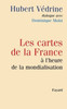 Les cartes de la France à l'heure de la mondialisation