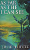 As Far As The I Can See