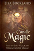 CANDLE MAGIC: Step-by-Step Guide To Wicca Candle Magic