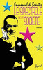 Le spectacle de la sociÃ©tÃ©