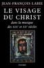 Visage Du Christ Dans La Musique 19/20 Siecle