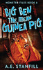 Big Ben The Mean Guinea Pig (The Monster Files)