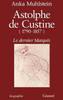 Astolphe de Custine 1790-1857 Le Dernier Marquis