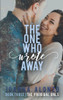 The One Who Wrote Away: A Christian Opposites-Attract Romance (The Prodigal Ones)