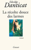 La récolte douce des larmes