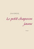 Le petit chaperon jaune