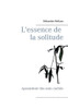 L'essence de la solitude: Apesanteur des sens cachÃ©s